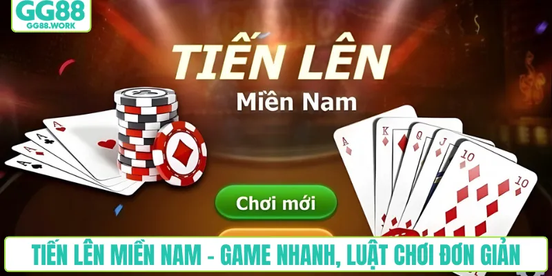 Tiến lên miền Nam – game nhanh, luật chơi đơn giản